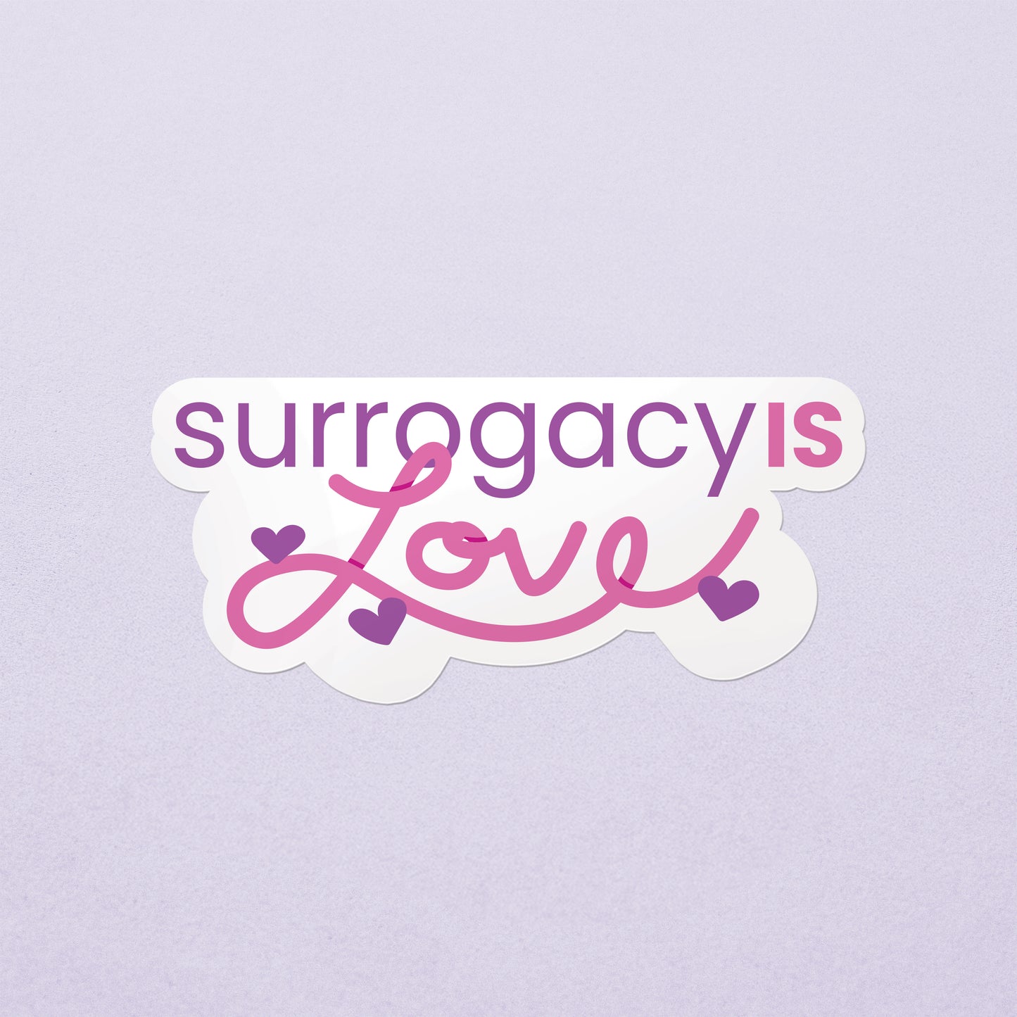 Surrogacy Is Love Sticker