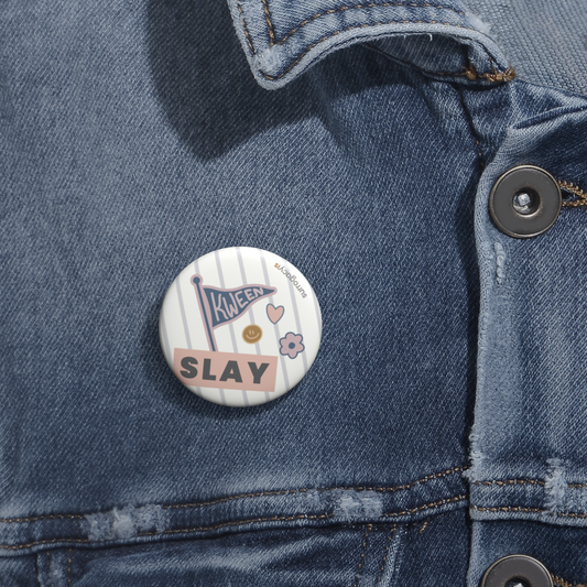 Slay Kween Button Pin