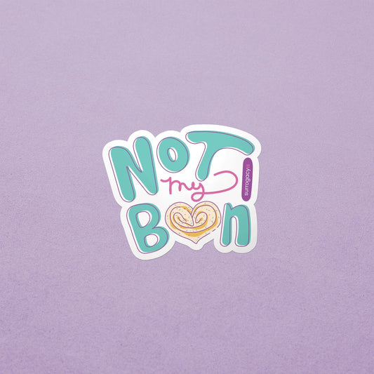 Not My Bun Sticker
