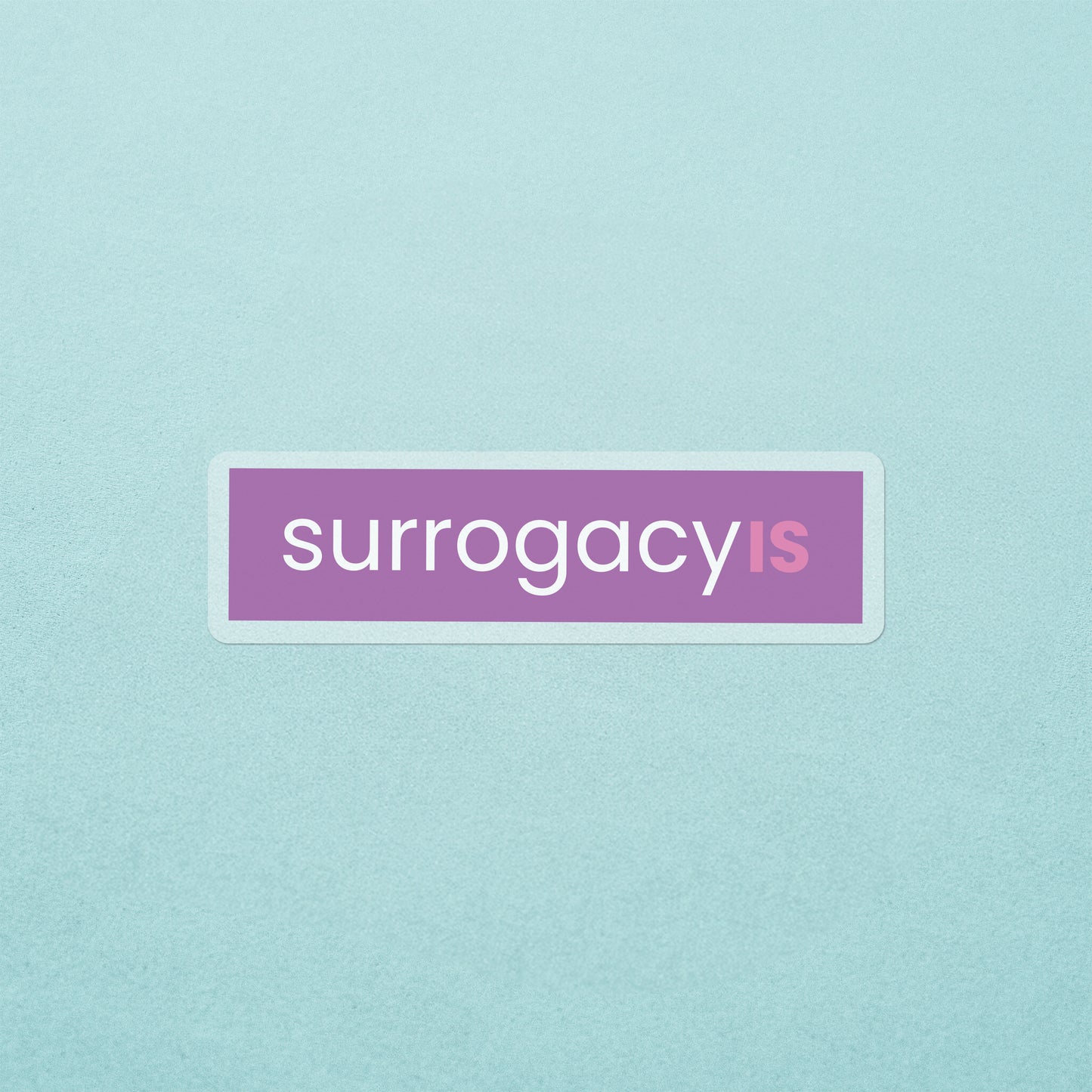Surrogacy Is Sticker