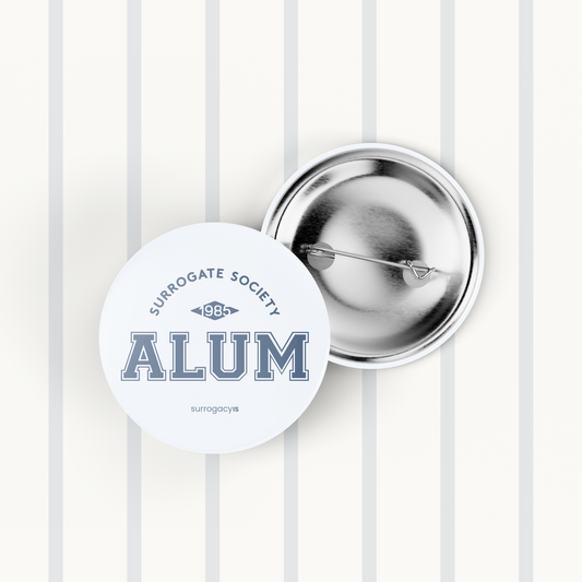 Surrogate Society Alum Button Pin