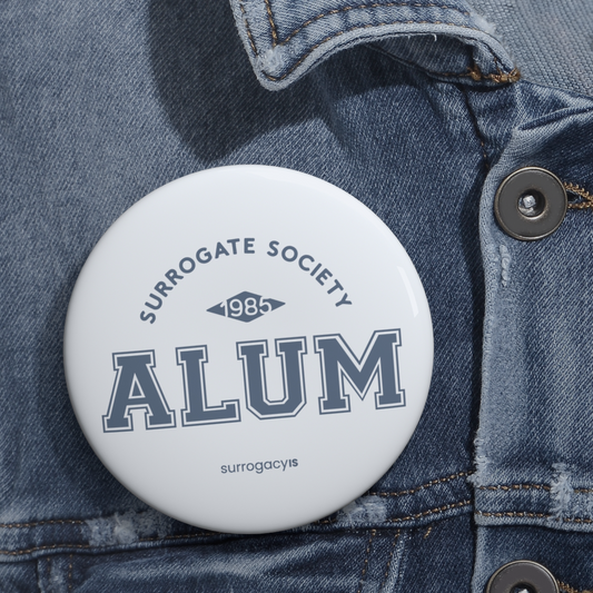 Surrogate Society Alum Button Pin