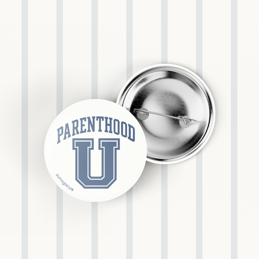 Parenthood U Button Pin