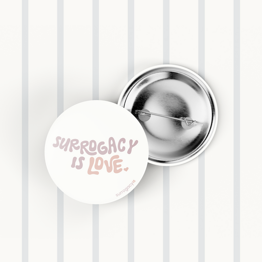 Surrogacy Is Love Button Pin