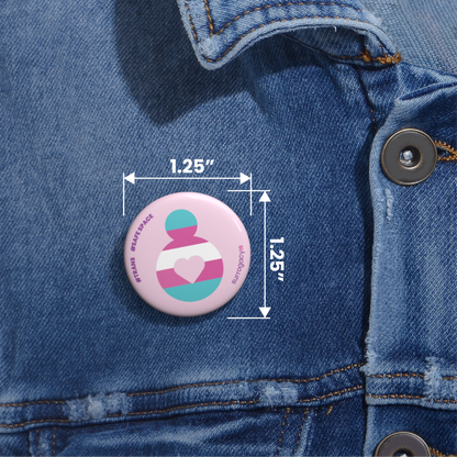 Belly of Love Pride Button Pin - Transgender