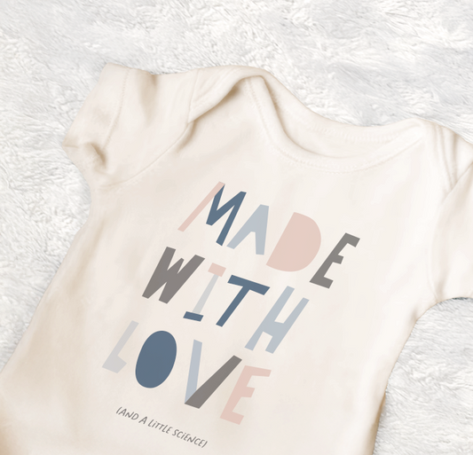 Made with Love (And a Little Science) Infant Onesie