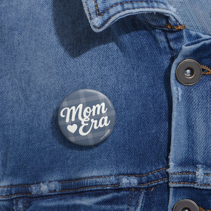 Mom Era Button Pin