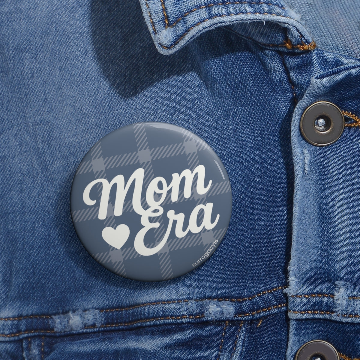 Mom Era Button Pin