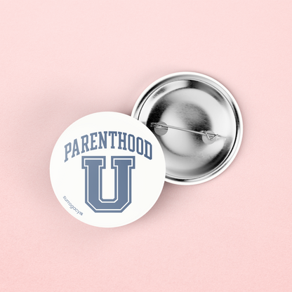 Parenthood U Button Pin