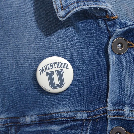 Parenthood U Button Pin