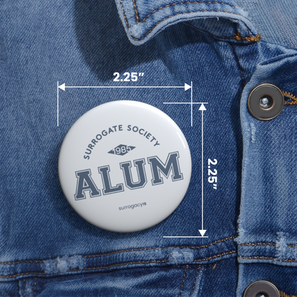 Surrogate Society Alum Button Pin