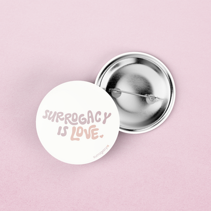 Surrogacy Is Love Button Pin