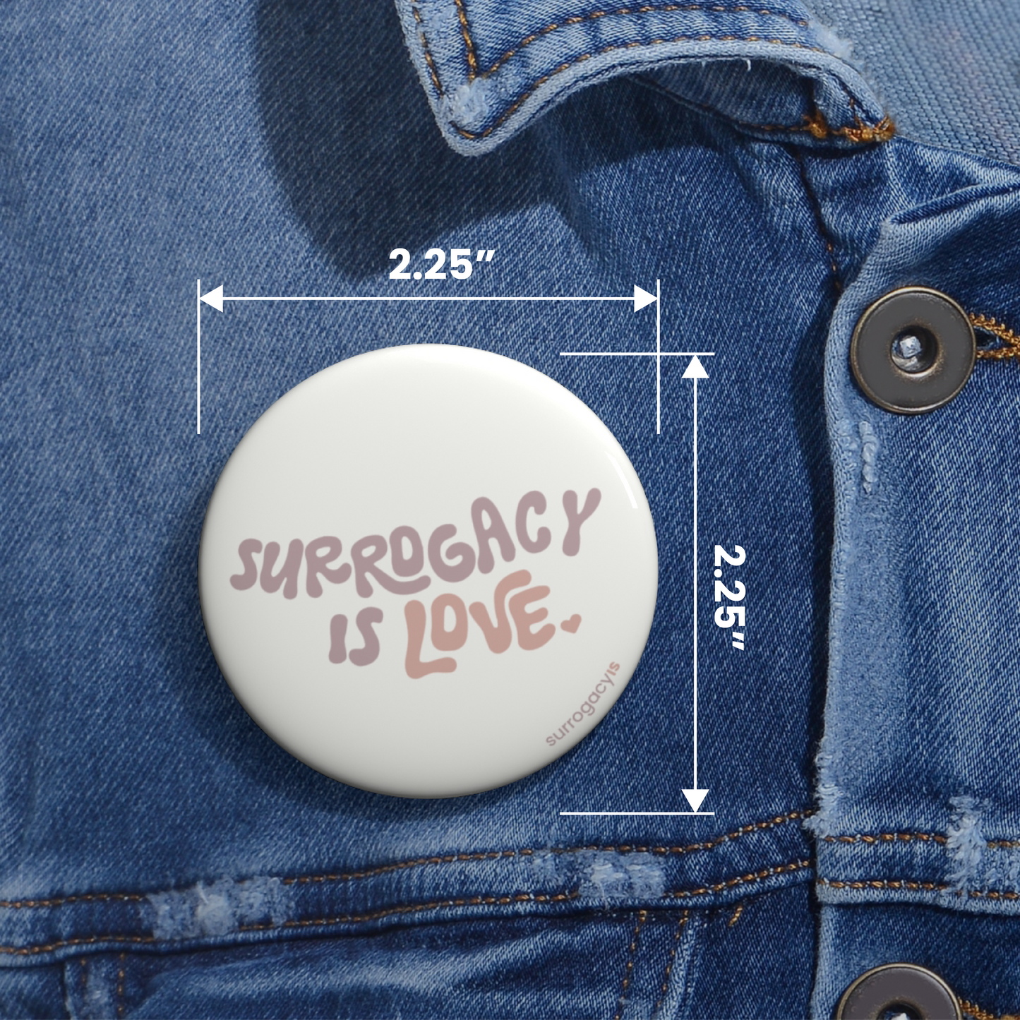 Surrogacy Is Love Button Pin