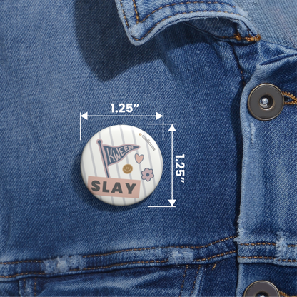 Slay Kween Button Pin