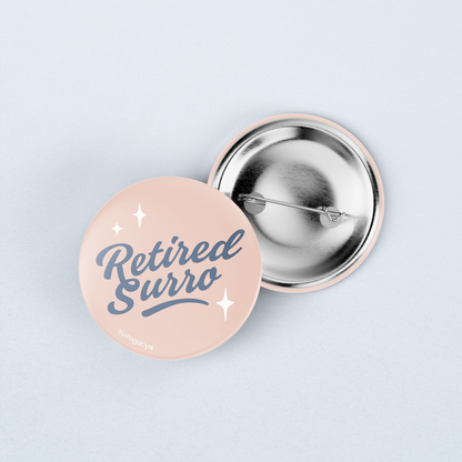 Retired Surro Button Pin