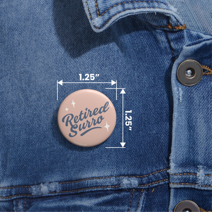 Retired Surro Button Pin