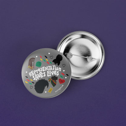 Representation Saves Lives Button Pin