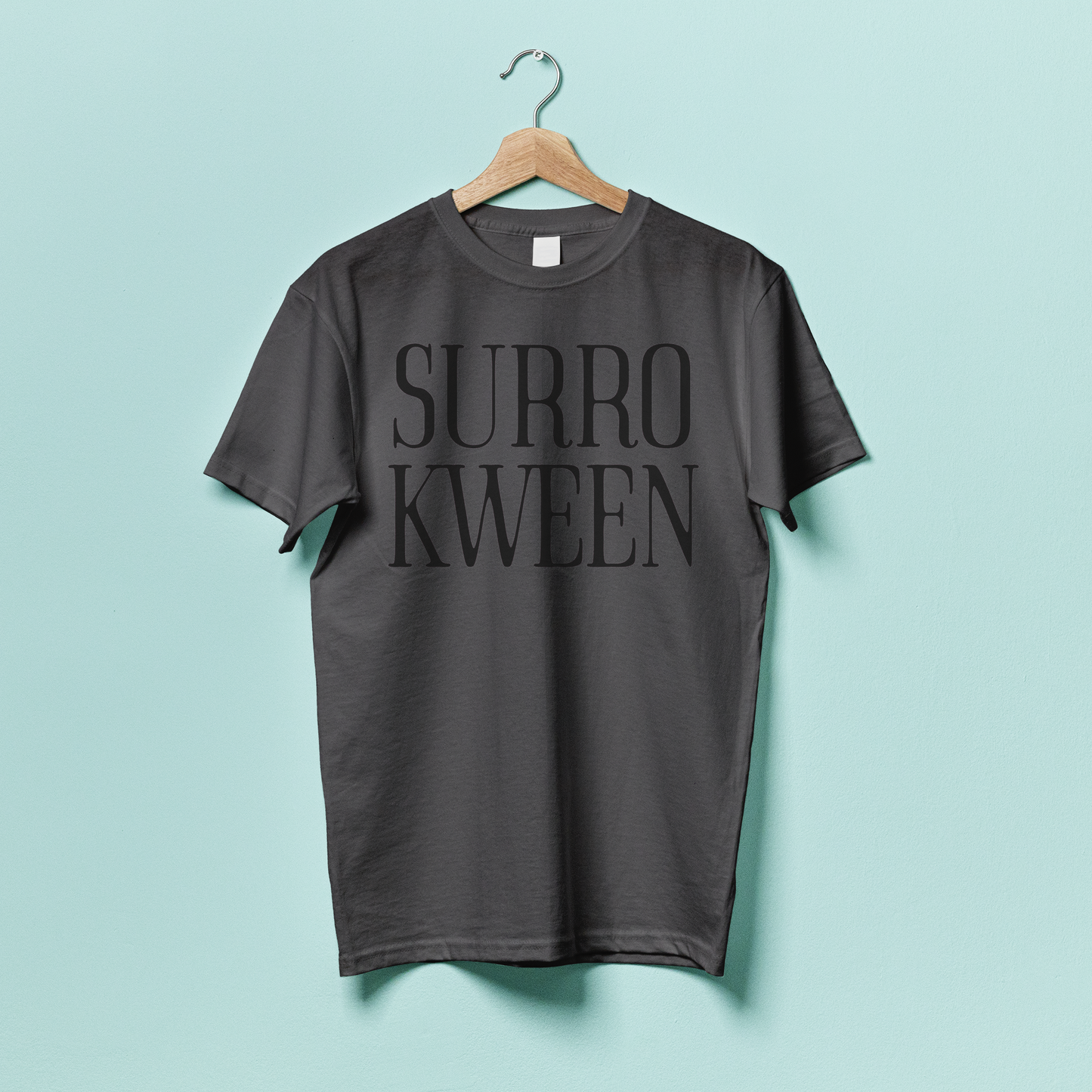 Surro Kween Tee