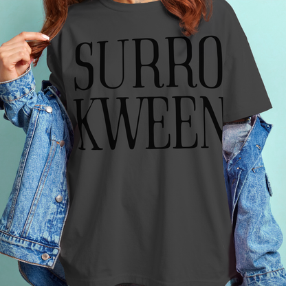 Surro Kween Tee