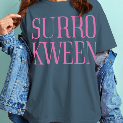 Surro Kween Tee