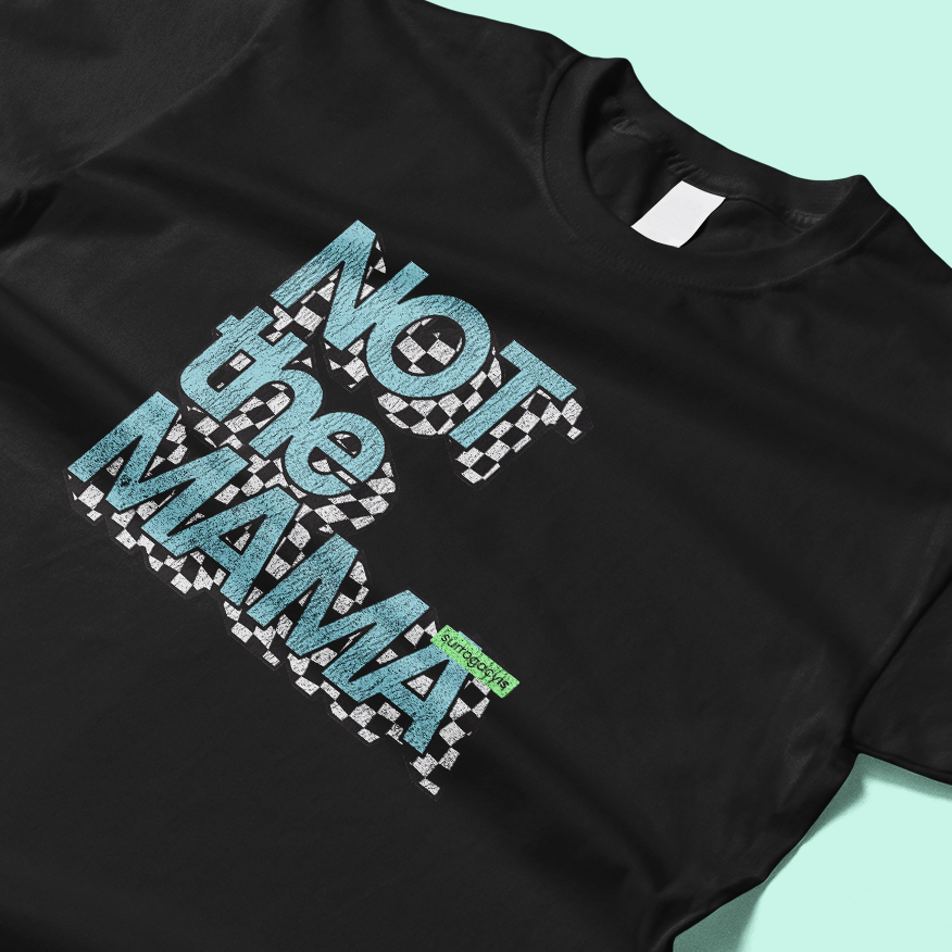 Not the Mama - Weathered Throwback Tee