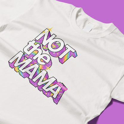 Not the Mama - Weathered Throwback Tee