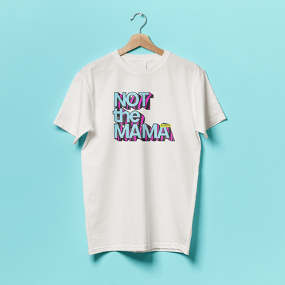 Not the Mama - Weathered Throwback Tee
