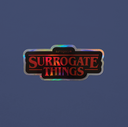 Surrogate Things Holographic Sticker