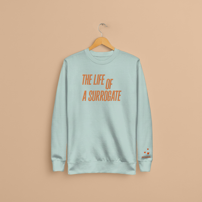 Life of a Surrogate Embroidered Crewneck