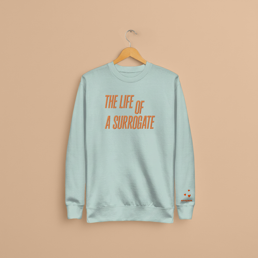 Life of a Surrogate Embroidered Crewneck